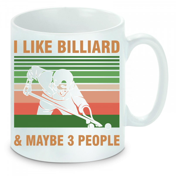 Tasse einfarbig Billard I like Billiard and maybe 3 People