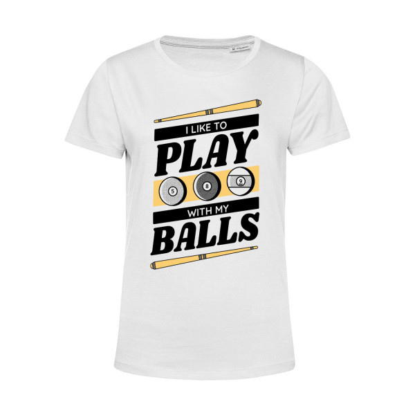 Nachhaltiges T-Shirt Damen Billard - I like to play with my balls