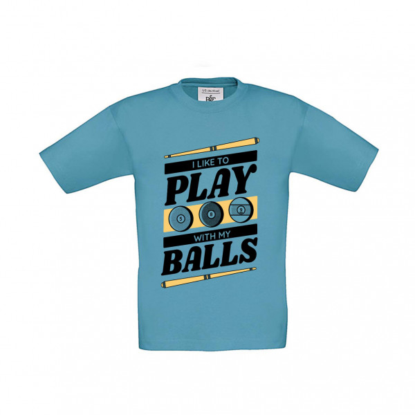 T-Shirt Kinder Billard - I like to play with my balls